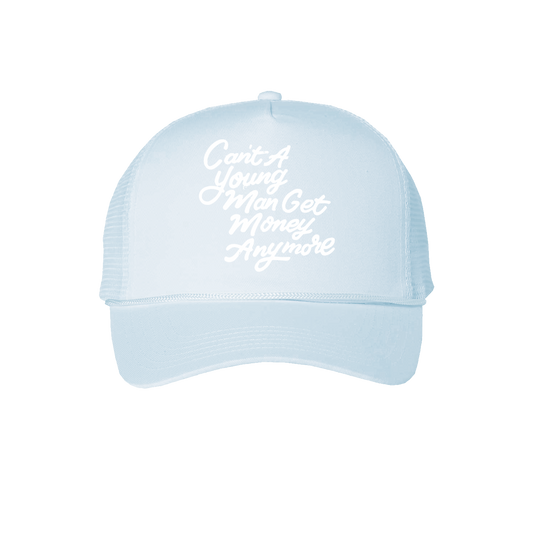 CANT A YOUNG MAN GET MONEY ANYMORE FOAM TRUCKER HAT - BLUE